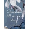Grandma, tell me your story! Grandma, tell me your story!