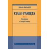 Ciało pamięta. Rewolucja w terapii traumy. Tom 2 Ciało pamięta. Rewolucja w terapii traumy. Tom 2