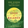 Kogi Wisdom: Questions from the Heart of the World to Heal Ourselves and Our Planet Kogi Wisdom: Questions from the Heart of the World to Heal Ourselves and Our Planet
