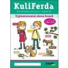 KuliFerda Vyjmenovaná slova hravě - Jana Rohová, Zuzana Slánská KuliFerda Vyjmenovaná slova hravě - Jana Rohová, Zuzana Slánská
