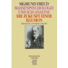 Massenpsychologie und Ich-Analyse. Die Zukunft einer Illusion (Sigmund Freud)(Brožovaná) Massenpsychologie und Ich-Analyse. Die Zukunft einer Illusion (Sigmund Freud)(Brožovaná)