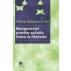 Mezigenerační proměny způsobu života na Hlučínsku - Helena Kubátová Mezigenerační proměny způsobu života na Hlučínsku - Helena Kubátová