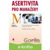 E-kniha Asertivita pro manažery - Dagmar Lahnerová E-kniha Asertivita pro manažery - Dagmar Lahnerová