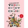 Extraordinary Things to Cut Out and Collage - autor neuvedený Extraordinary Things to Cut Out and Collage - autor neuvedený