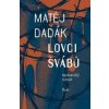 Lovci švábů - Matěj Dadák Lovci švábů - Matěj Dadák