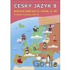 Český jazyk 8, 2. díl (pracovní sešit) - NNS Český jazyk 8, 2. díl (pracovní sešit) - NNS