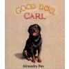 Good Dog, Carl (Alexandra Day)(Pevná) Good Dog, Carl (Alexandra Day)(Pevná)
