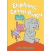 Elephants Cannot Dance! - Mo Willems, Walker Books Elephants Cannot Dance! - Mo Willems, Walker Books