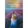 Slnko v duši, nádej v tebe - Agnes Martin-Lugand Slnko v duši, nádej v tebe - Agnes Martin-Lugand