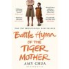 Battle Hymn of the Tiger Mother (Amy Chua)(Brožovaná) Battle Hymn of the Tiger Mother (Amy Chua)(Brožovaná)