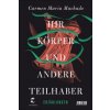 Ihr Körper und andere Teilhaber (Carmen Maria Machado)(Pevná) Ihr Körper und andere Teilhaber (Carmen Maria Machado)(Pevná)