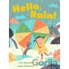 Hello, Rain! - Kyo Maclear Hello, Rain! - Kyo Maclear
