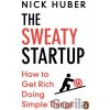 The Sweaty Startup - Nick Huber The Sweaty Startup - Nick Huber
