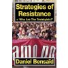 Strategies of Resistance & 'Who Are the Trotskyists?' (Daniel Bensa d)(Brožovaná) Strategies of Resistance & 'Who Are the Trotskyists?' (Daniel Bensa d)(Brožovaná)
