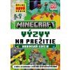 Minecraft - Výzvy na prežitie - Hrdinská edícia - kolektív autorov Minecraft - Výzvy na prežitie - Hrdinská edícia - kolektív autorov