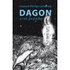 Dagon a iné poviedky (Howard Phillips Lovecraft) Dagon a iné poviedky (Howard Phillips Lovecraft)