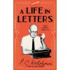 A Life in Letters A Life in Letters