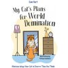 My Cat's Plans for World Domination (Sam Hart)(Pevná) My Cat's Plans for World Domination (Sam Hart)(Pevná)