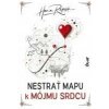 Nestrať mapu k môjmu srdcu - Repová Hana Nestrať mapu k môjmu srdcu - Repová Hana