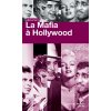 La mafia à Hollywood La mafia à Hollywood