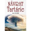 Návrat Tartárie Jozef Pacher Návrat Tartárie Jozef Pacher