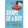 Shape of a Boy - Kate Wickers Shape of a Boy - Kate Wickers