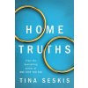 Home Truths (Tina Seskis)(Brožovaná) Home Truths (Tina Seskis)(Brožovaná)