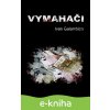 E-kniha Vymahači - Ivan Galambica E-kniha Vymahači - Ivan Galambica