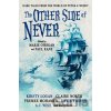 The Other Side of Never: Dark Tales from the World of Peter & Wendy - A. J. Elwood, Robert Shearman, Rio Youers, Paul Finch, Muriel Gray, Lavie Tidhar, Guy Adams, Cavan Scott, A.K. Benedict, A.C. Wise The Other Side of Never: Dark Tales from the World of Peter & Wendy - A. J. Elwood, Robert Shearman, Rio Youers, Paul Finch, Muriel Gray, Lavie Tidhar, Guy Adams, Cavan Scott, A.K. Benedict, A.C. Wise