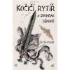 Kočičí rytíř a soumrak démonů Kočičí rytíř a soumrak démonů
