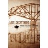 Lost Everything (Brian Francis Slattery)(Brožovaná) Lost Everything (Brian Francis Slattery)(Brožovaná)