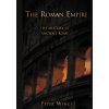 The Roman Empire: The History of Ancient Rome The Roman Empire: The History of Ancient Rome