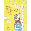 Žofka z Mačacej ulice 1 - Agnieszka Tyszková Žofka z Mačacej ulice 1 - Agnieszka Tyszková