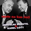Donutil Miroslav & Gott Karel: Spolu na kus řeči - CD Donutil Miroslav & Gott Karel: Spolu na kus řeči - CD