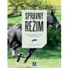 Správný režim - Cesta k optimálnímu výkonu sportovního koně - Cecilia Lonnell Správný režim - Cesta k optimálnímu výkonu sportovního koně - Cecilia Lonnell