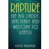 Rapture: The Big Daddy, Sanctuary and Welcome To Genesis (Dustin Brubaker)(Brožovaná) Rapture: The Big Daddy, Sanctuary and Welcome To Genesis (Dustin Brubaker)(Brožovaná)