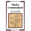 Nauka o materiálech pro 1. a 2. ročník SOU učebního oboru truhlář Nauka o materiálech pro 1. a 2. ročník SOU učebního oboru truhlář