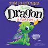 There's a Dragon in Your Book (Tom Fletcher,Greg Abbott)(Pevná) There's a Dragon in Your Book (Tom Fletcher,Greg Abbott)(Pevná)