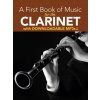 A First Book of Music for The Clarinet - jednoduché skladby pre klarinet A First Book of Music for The Clarinet - jednoduché skladby pre klarinet