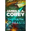 The Faith of Beasts - James S. A. Corey The Faith of Beasts - James S. A. Corey
