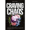 Craving Chaos (Jill Ramsower)(Brožovaná) Craving Chaos (Jill Ramsower)(Brožovaná)