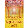 Revelations of the Aquarian Age (Barbara Hand Clow)(Brožovaná) Revelations of the Aquarian Age (Barbara Hand Clow)(Brožovaná)
