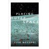 Placing Outer Space Placing Outer Space