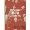 Impérium musí zomrieť - Michail Zygar Impérium musí zomrieť - Michail Zygar