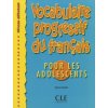 Vocabulaire progressif du francais pour les adolescents (Sylvie Schmitt)(Brožovaná) Vocabulaire progressif du francais pour les adolescents (Sylvie Schmitt)(Brožovaná)