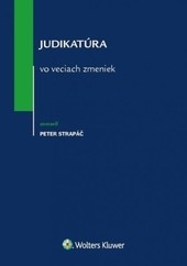 Judikatúra vo veciach zmeniek - Peter Strapáč