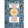 Tajemná růže - William Butler Yeats Tajemná růže - William Butler Yeats