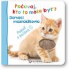 Počúvaj, kto to môže byť? Domáci maznáčikovia Počúvaj, kto to môže byť? Domáci maznáčikovia