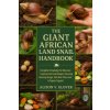 THE GIANT AFRICAN LAND SNAIL HANDBOOK (ALISON V. GLOVER)(Brožovaná) THE GIANT AFRICAN LAND SNAIL HANDBOOK (ALISON V. GLOVER)(Brožovaná)