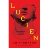 J. R. Thornton - Lucien J. R. Thornton - Lucien
